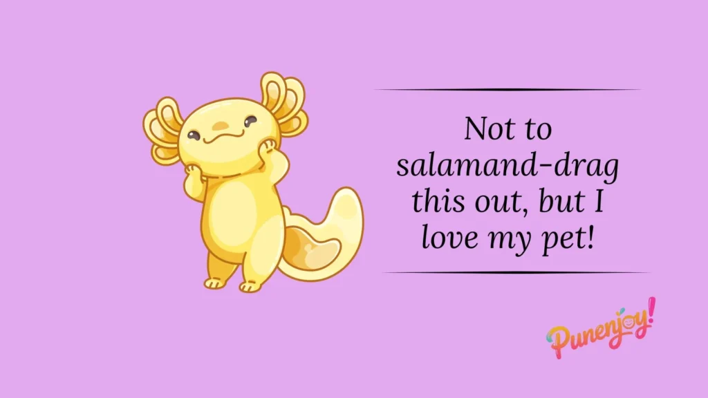Axolotl Puns