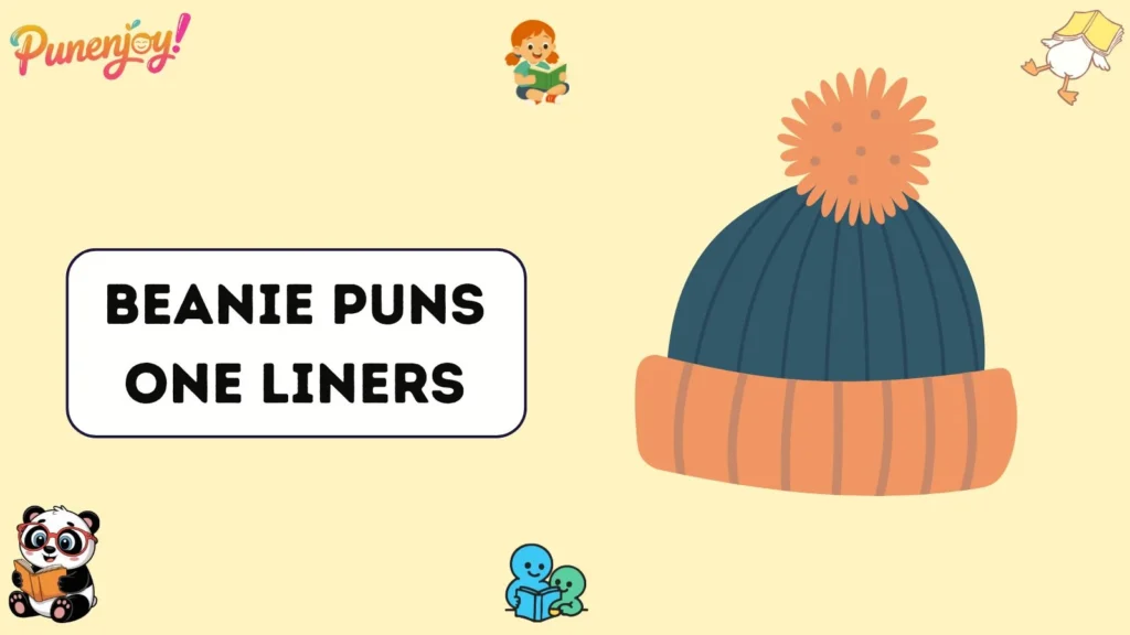 Beanie puns one liners