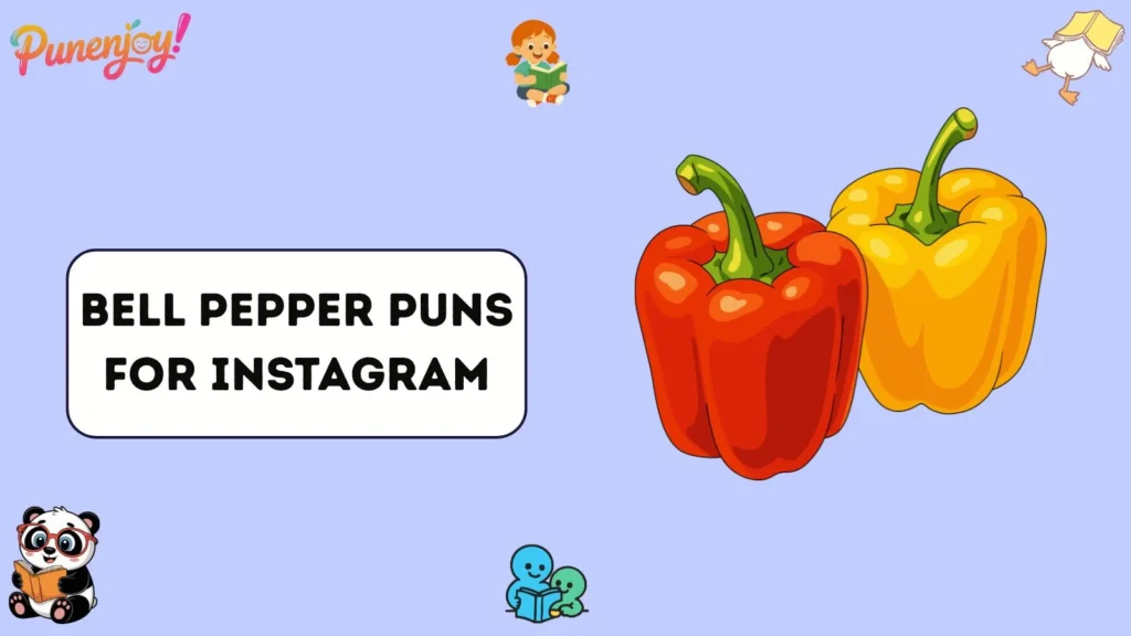 Bell pepper puns for Instagram