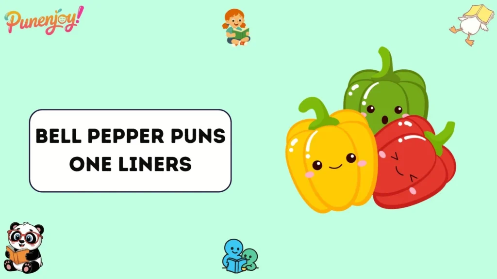 Bell pepper puns one liners