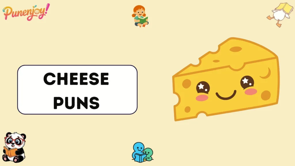 Cheese Puns