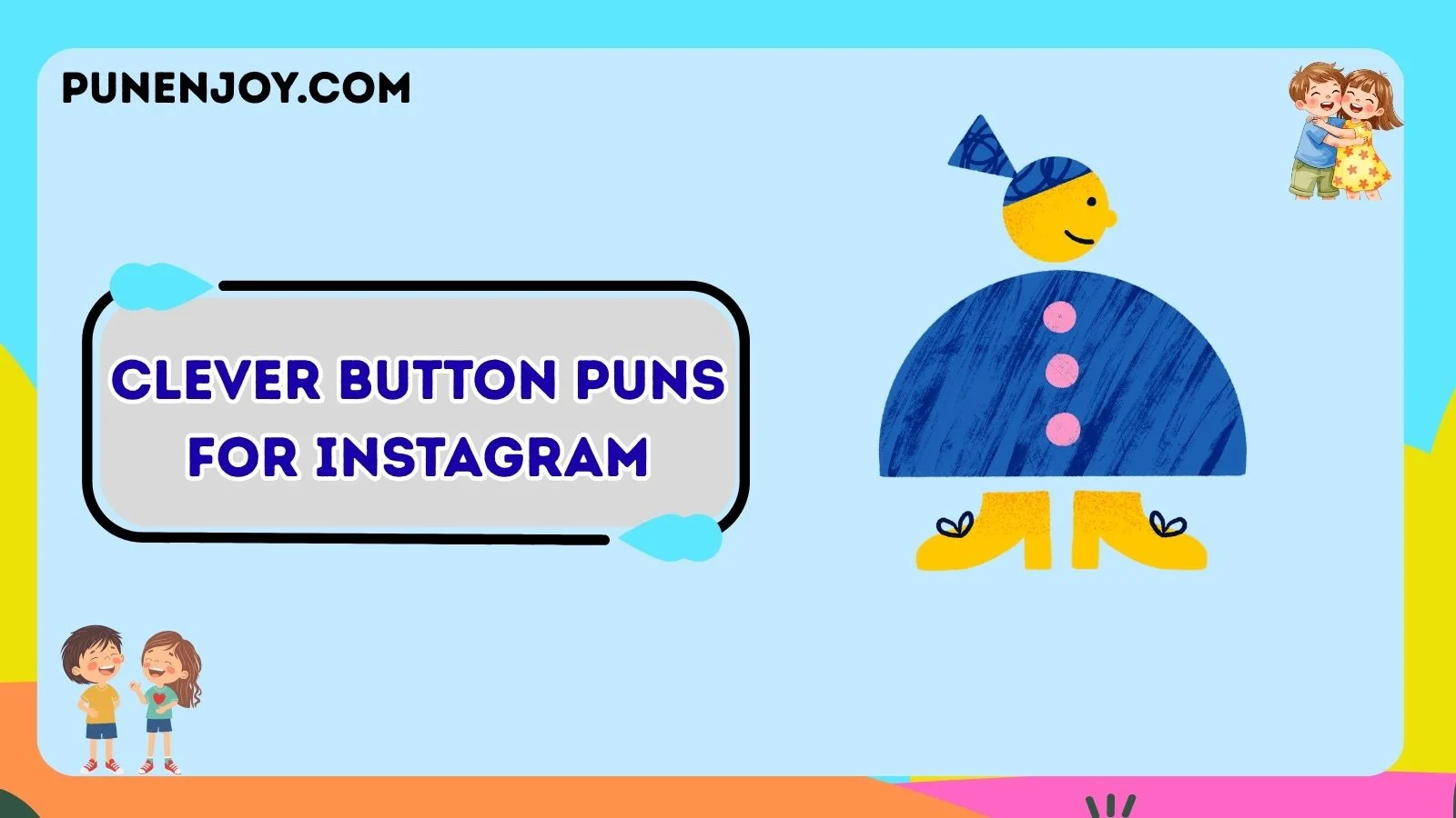 Clever Button Puns for Instagram