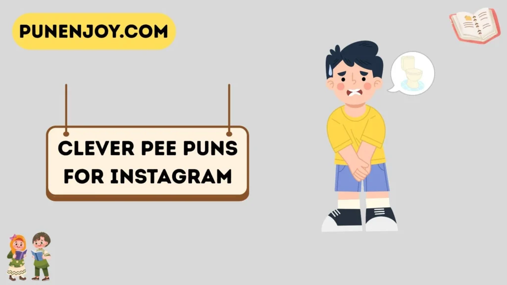 Clever Pee Puns for Instagram