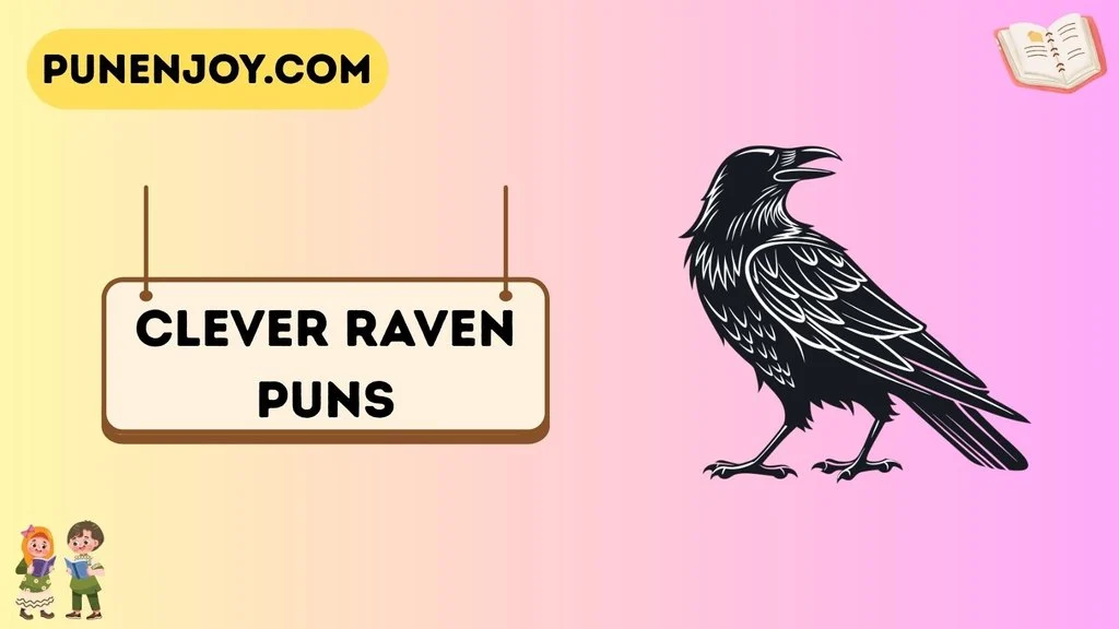 Clever Raven Puns