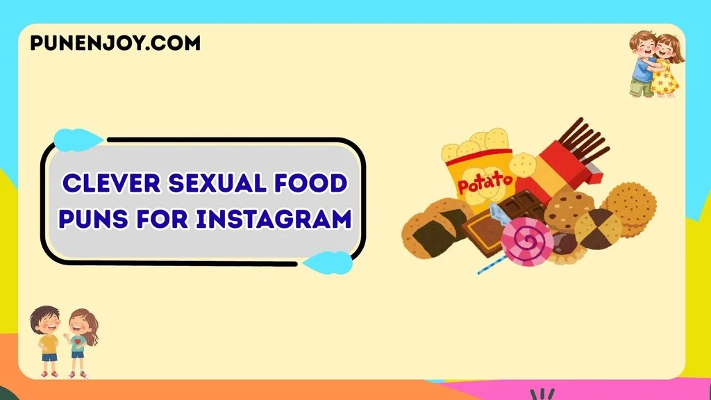 Clever Sexual Food Puns for Instagram