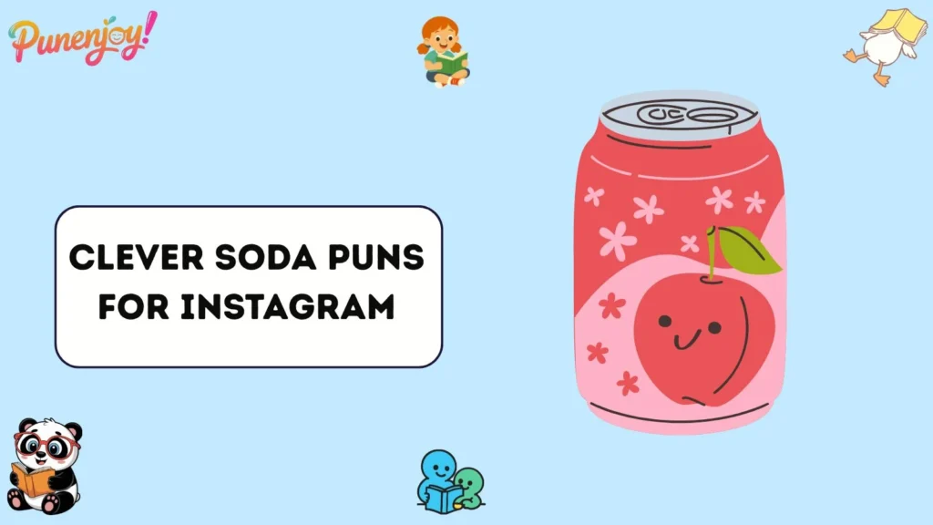 Clever Soda Puns for Instagram