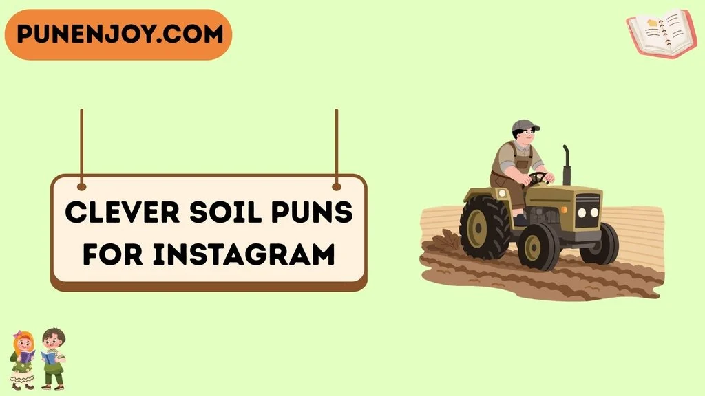 Clever Soil Puns for Instagram