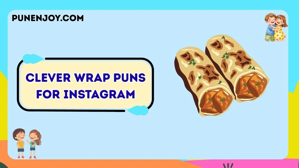 Clever Wrap Puns for Instagram