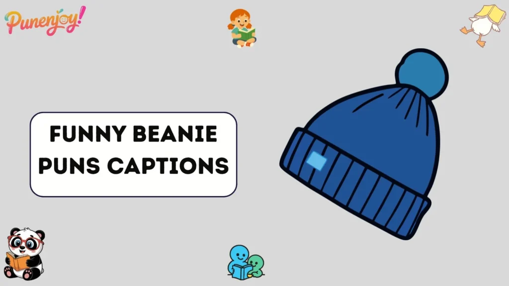Funny Beanie Puns Captions