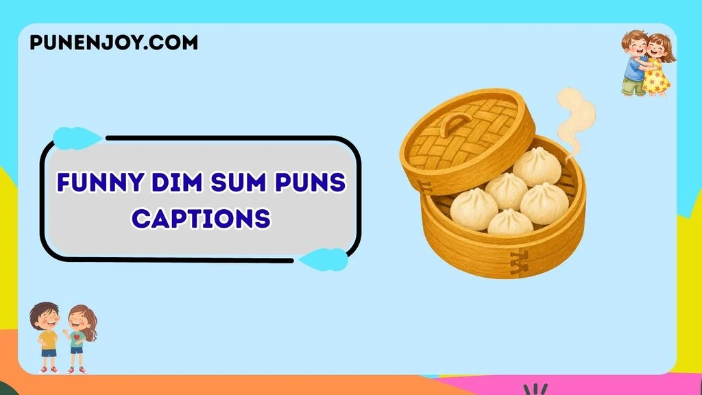Funny Dim Sum Puns Captions