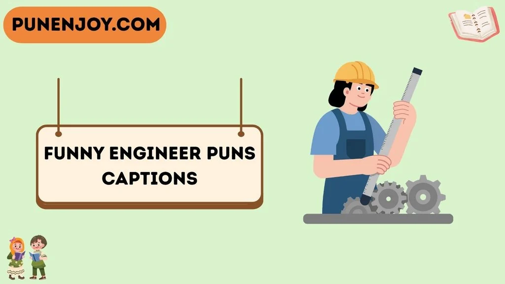 Funny Engineer Puns Captions