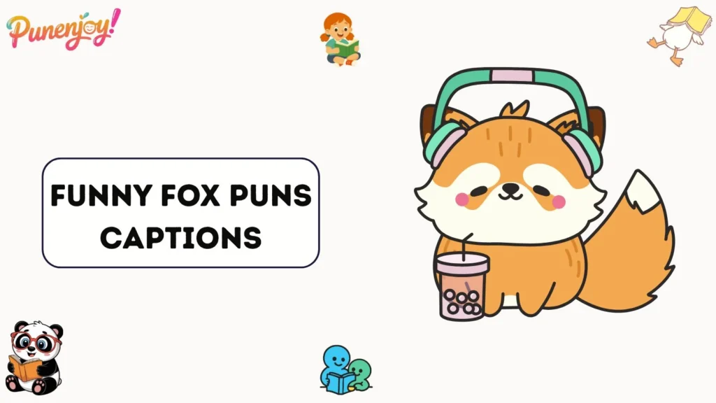 Funny Fox Puns Captions