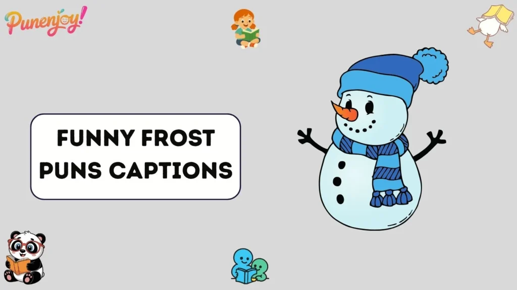 Funny Frost Puns Captions
