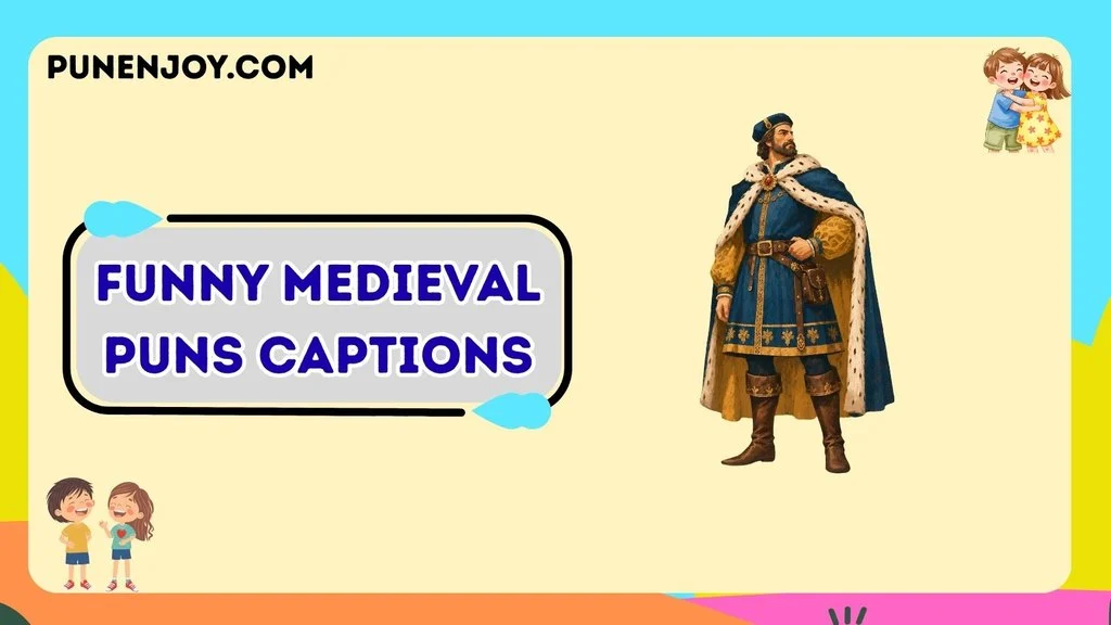 Funny Medieval Puns Captions
