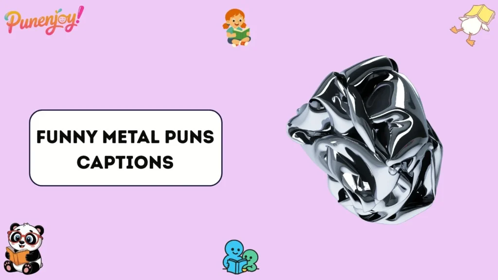 Funny Metal Puns Captions