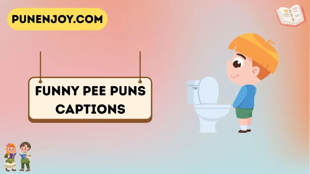 Funny Pee Puns Captions