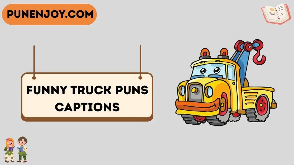 Funny Truck Puns Captions