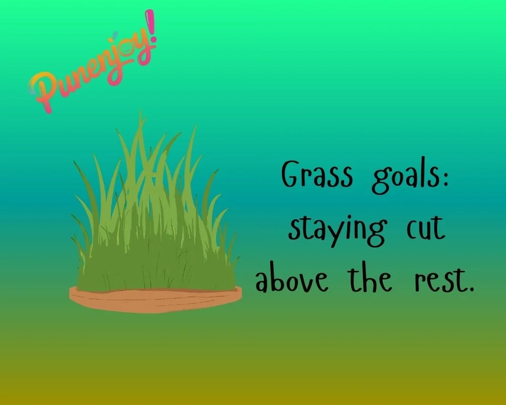 Grass Puns