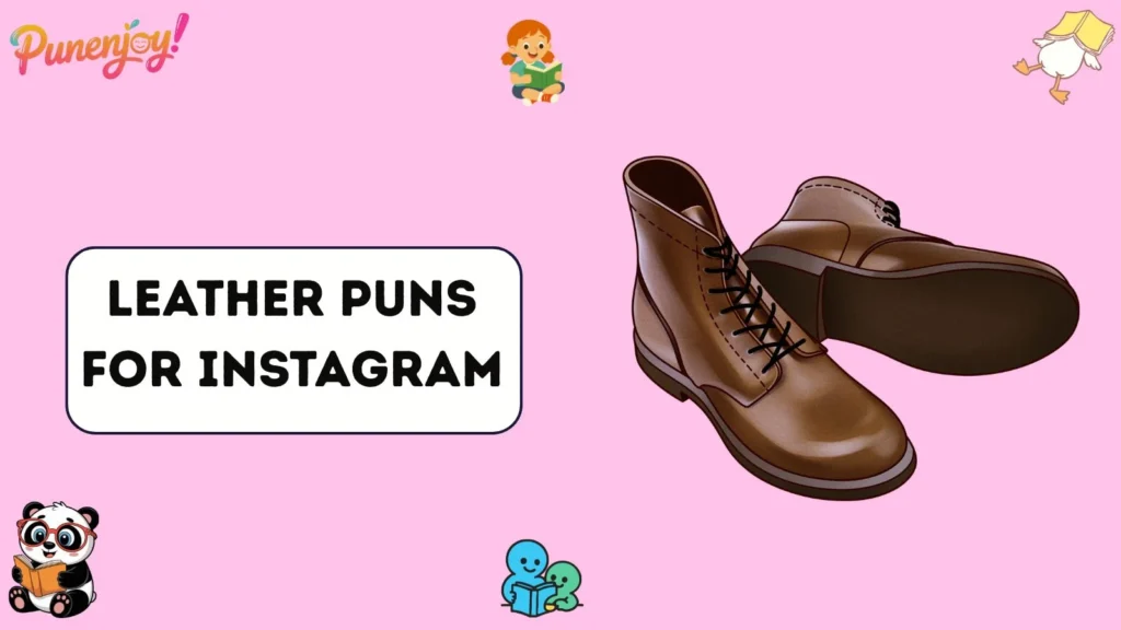 Leather puns for Instagram