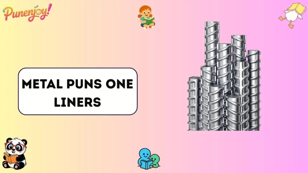 Metal puns one liners