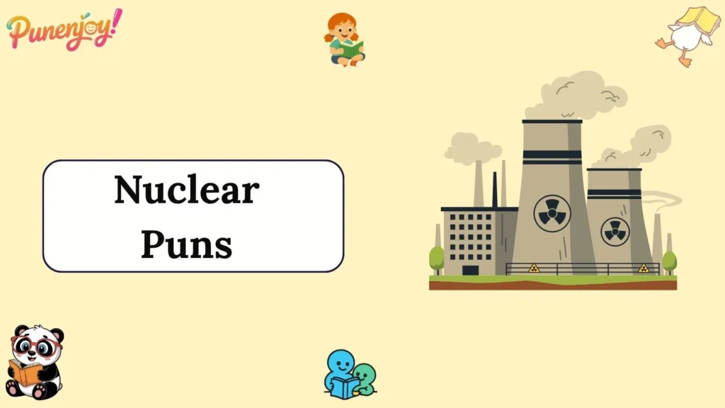 Nuclear Puns