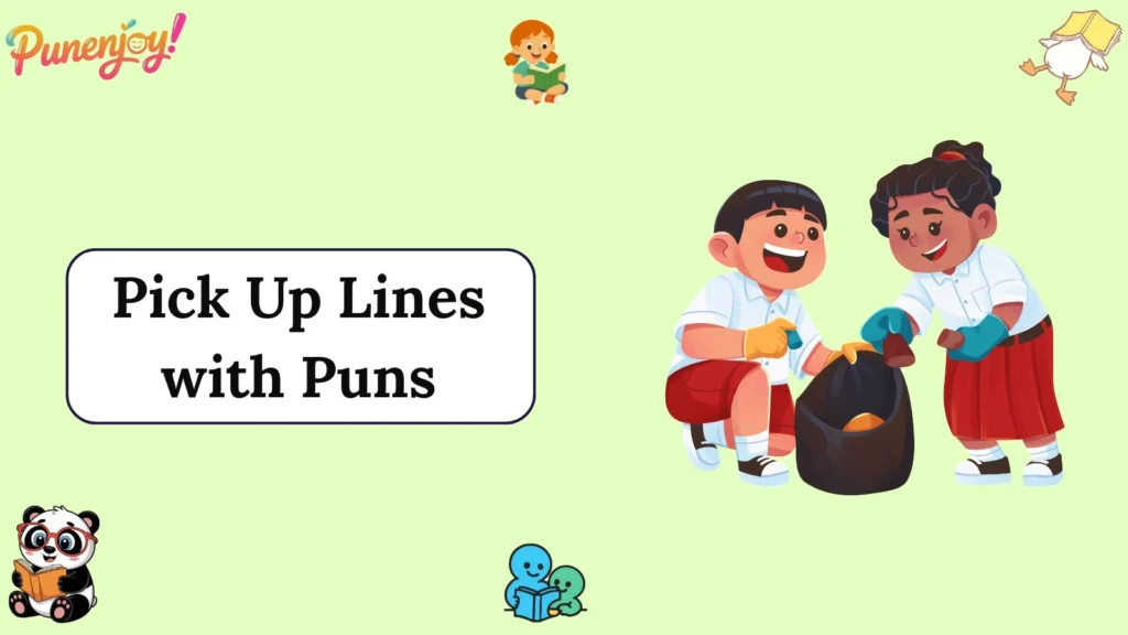 Pick Up Lines with Puns