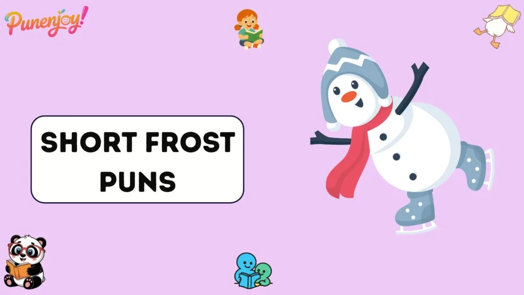 Short frost puns