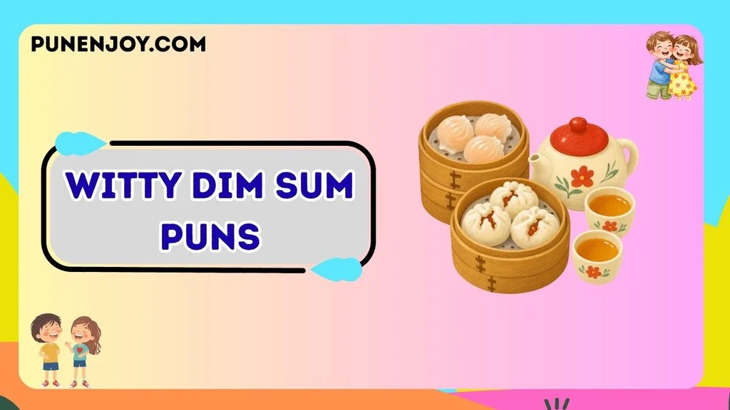 Witty Dim Sum Puns 