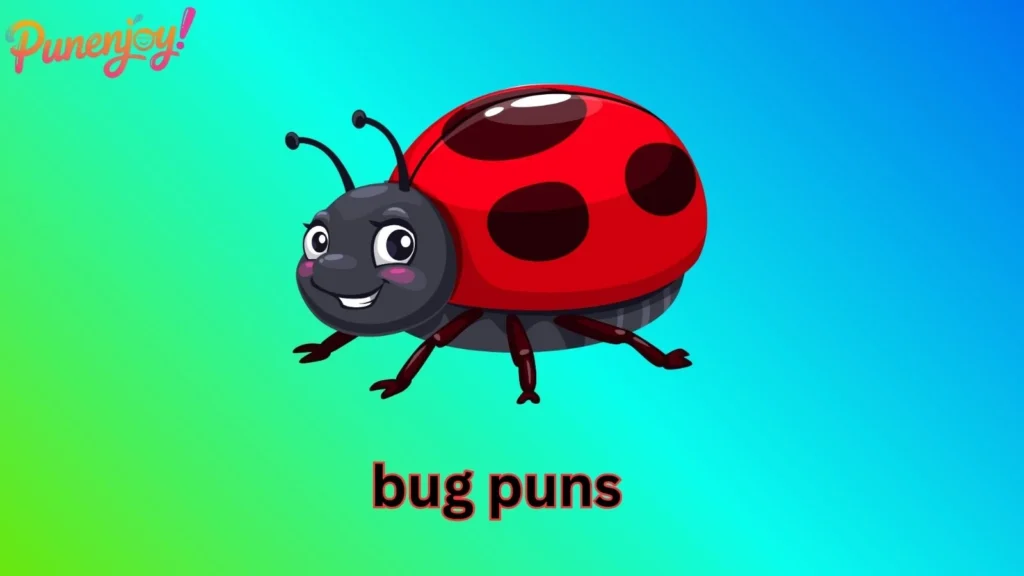 bug puns