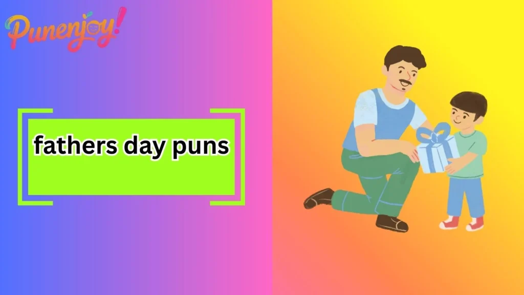 fathers day puns