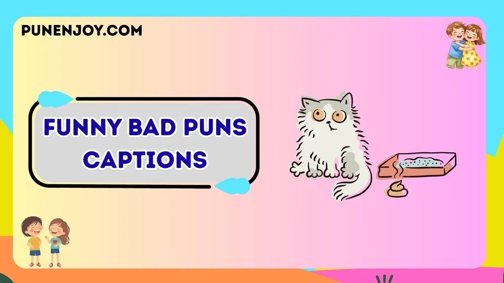 Funny Bad Puns Captions