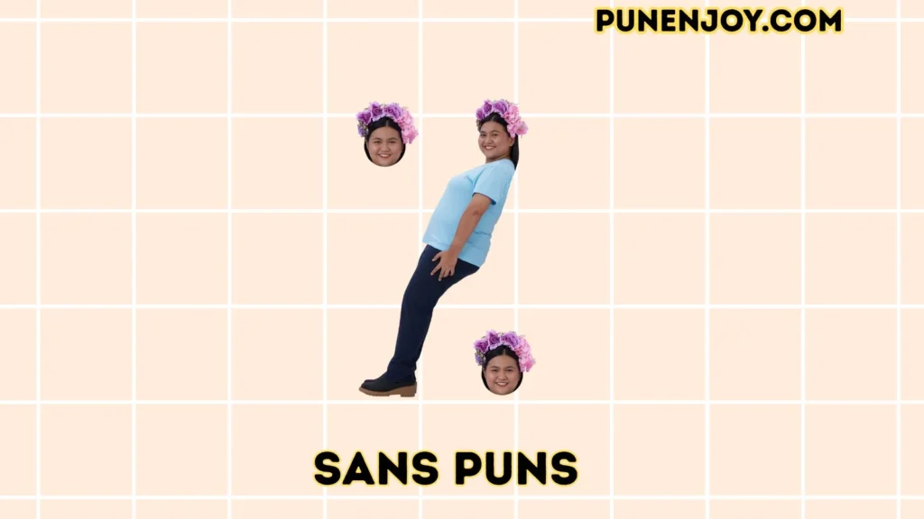 sans puns