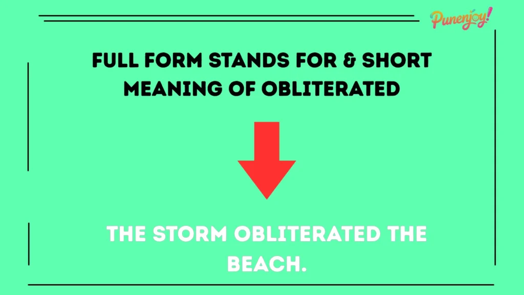 Full Form Stands For & Short Meaning of “Obliterated”