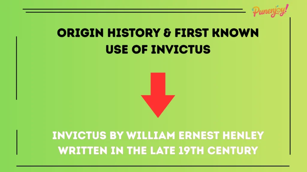 Origin History & First Known Use of “Invictus”