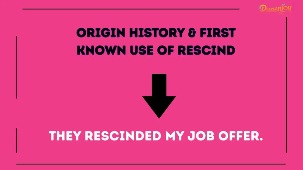 Origin History & First Known Use of Rescind