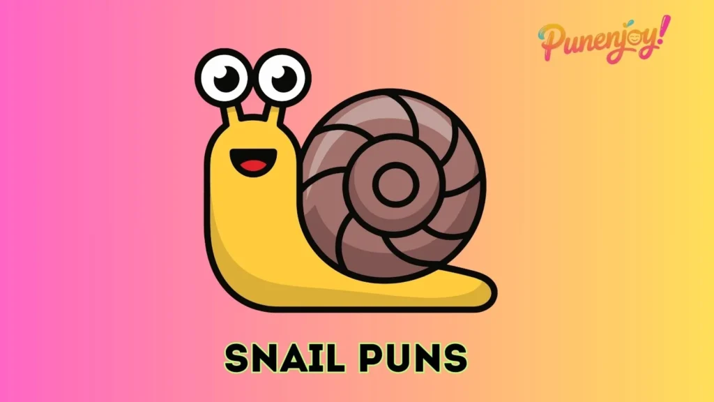 snail puns