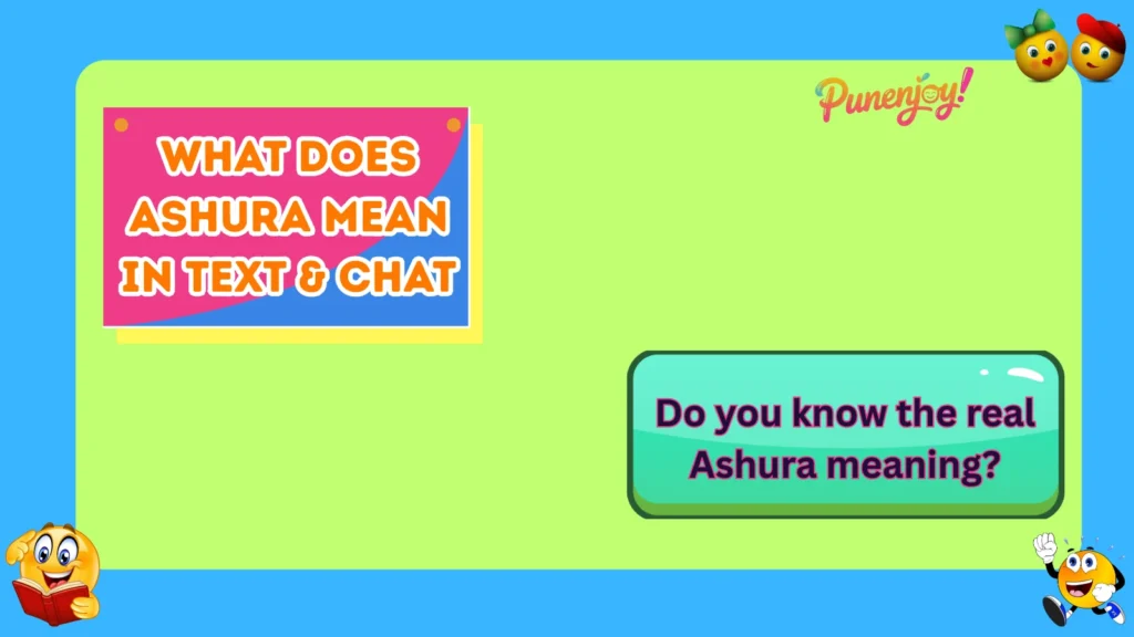 What Does Ashura Mean in Text & Chat