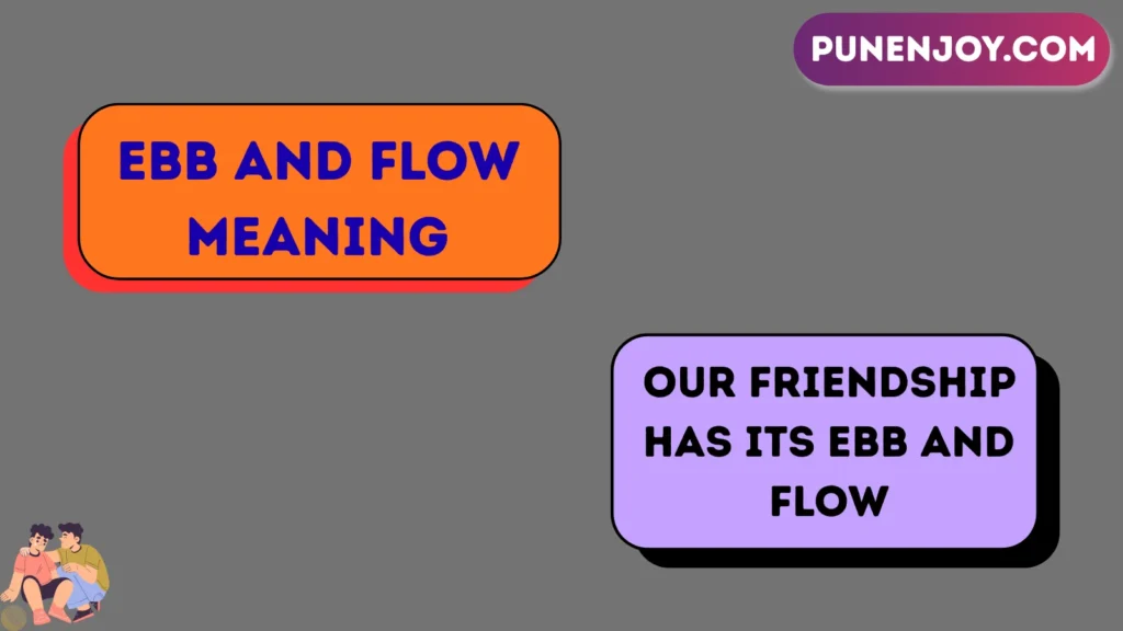 ebb and flow meaning