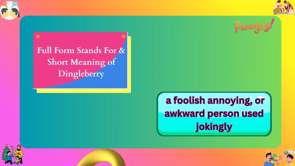 Full Form Stands For & Short Meaning of Dingleberry