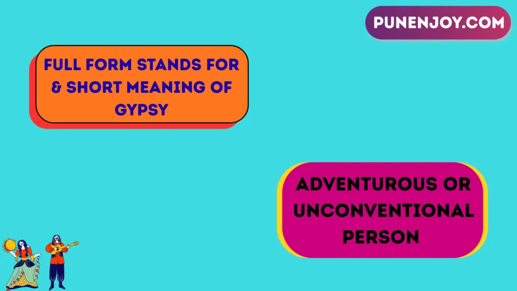 Full Form Stands For & Short Meaning of Gypsy