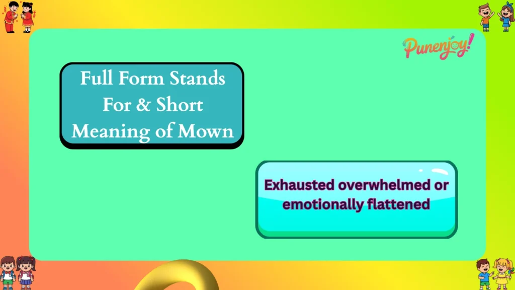 Full Form Stands For & Short Meaning of Mown