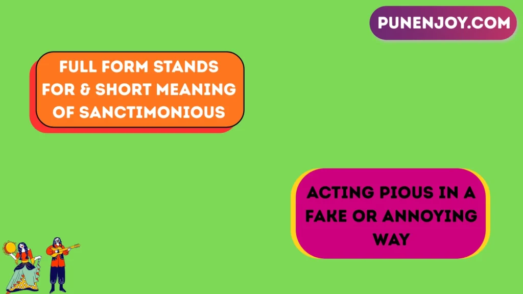 Full Form Stands For & Short Meaning of Sanctimonious