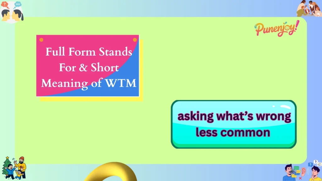 Full Form Stands For & Short Meaning of WTM