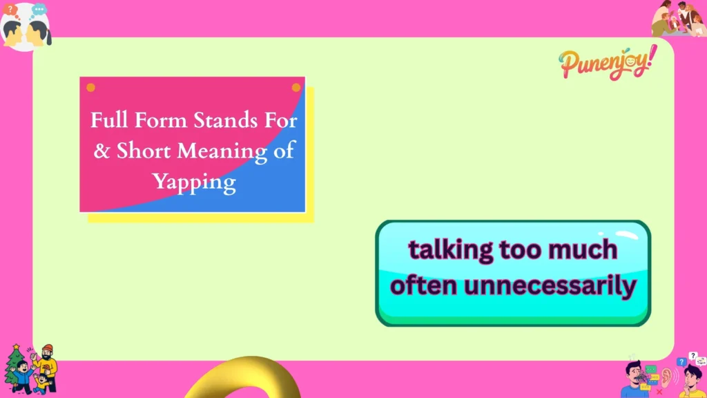 Full Form Stands For & Short Meaning of Yapping