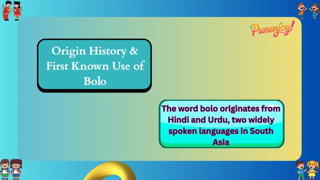 Origin History & First Known Use of Bolo
