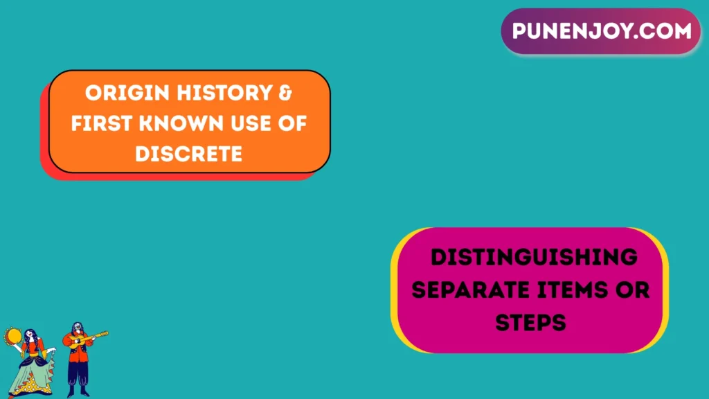 Origin History & First Known Use of Discrete