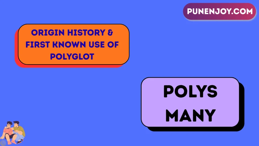 Origin History & First Known Use of Polyglot
