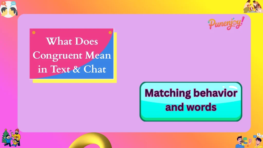 What Does Congruent Mean in Text & Chat?