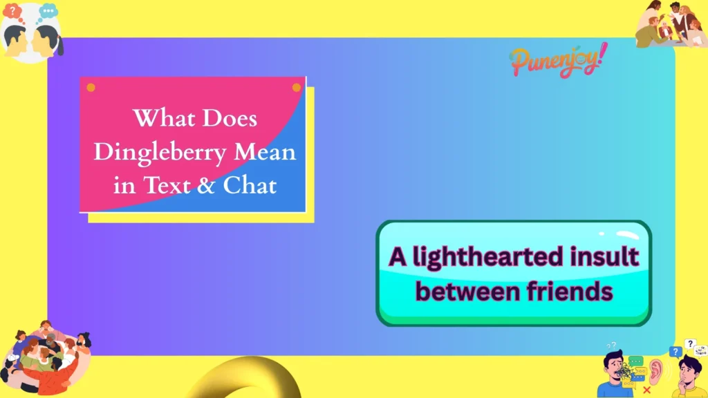 What Does Dingleberry Mean in Text & Chat
