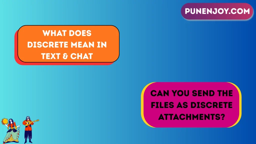 What Does Discrete Mean in Text & Chat